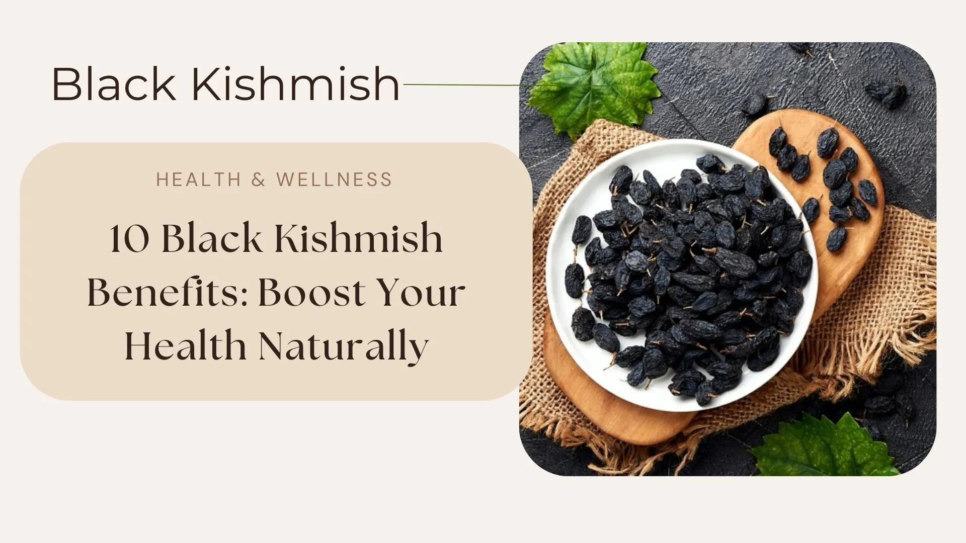 10 amazing black kishmish benefits to boost your health naturally with essential nutrients.