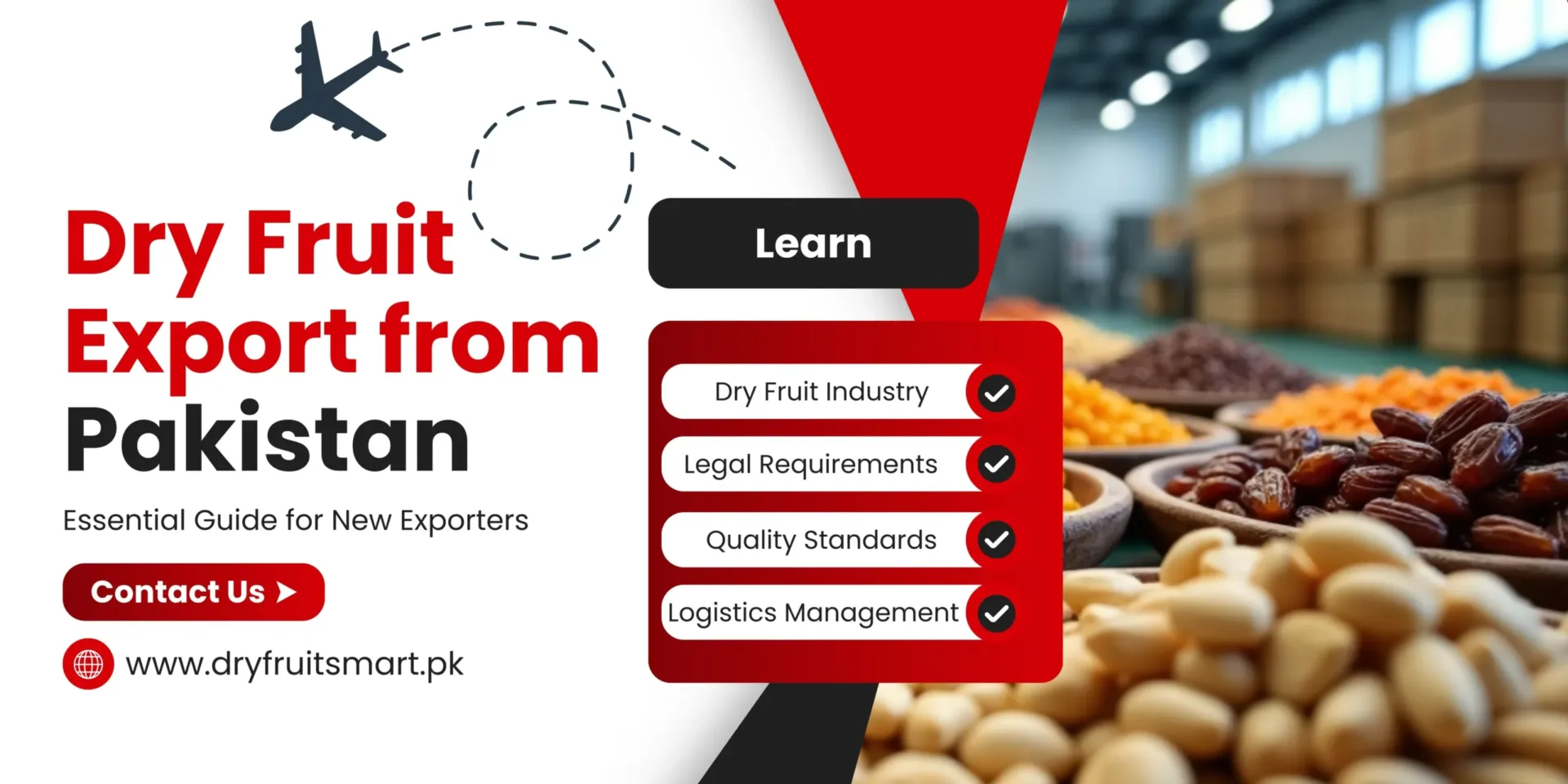 Learning Dry Fruit Export from Pakistan – A Complete Guide Learning dry fruit export from Pakistan – Guide to international trade, shipping, and quality standards.