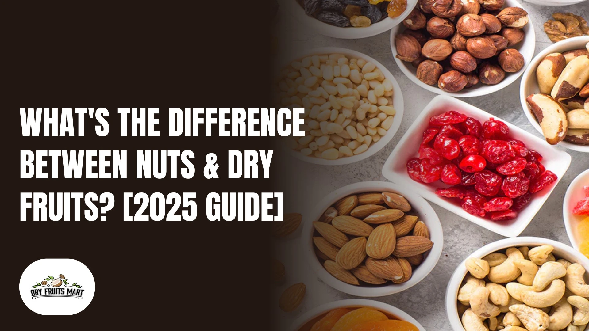 Difference between nuts and dry fruits with top view of bowls