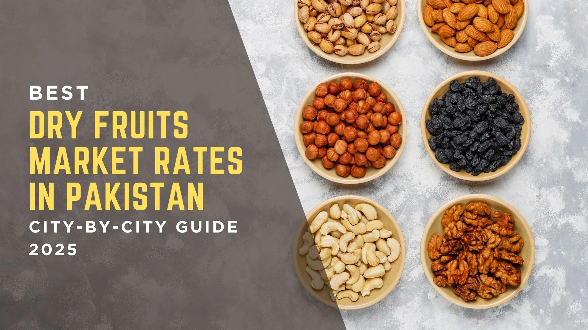 Best Dry Fruits Market in Pakistan with Latest Prices