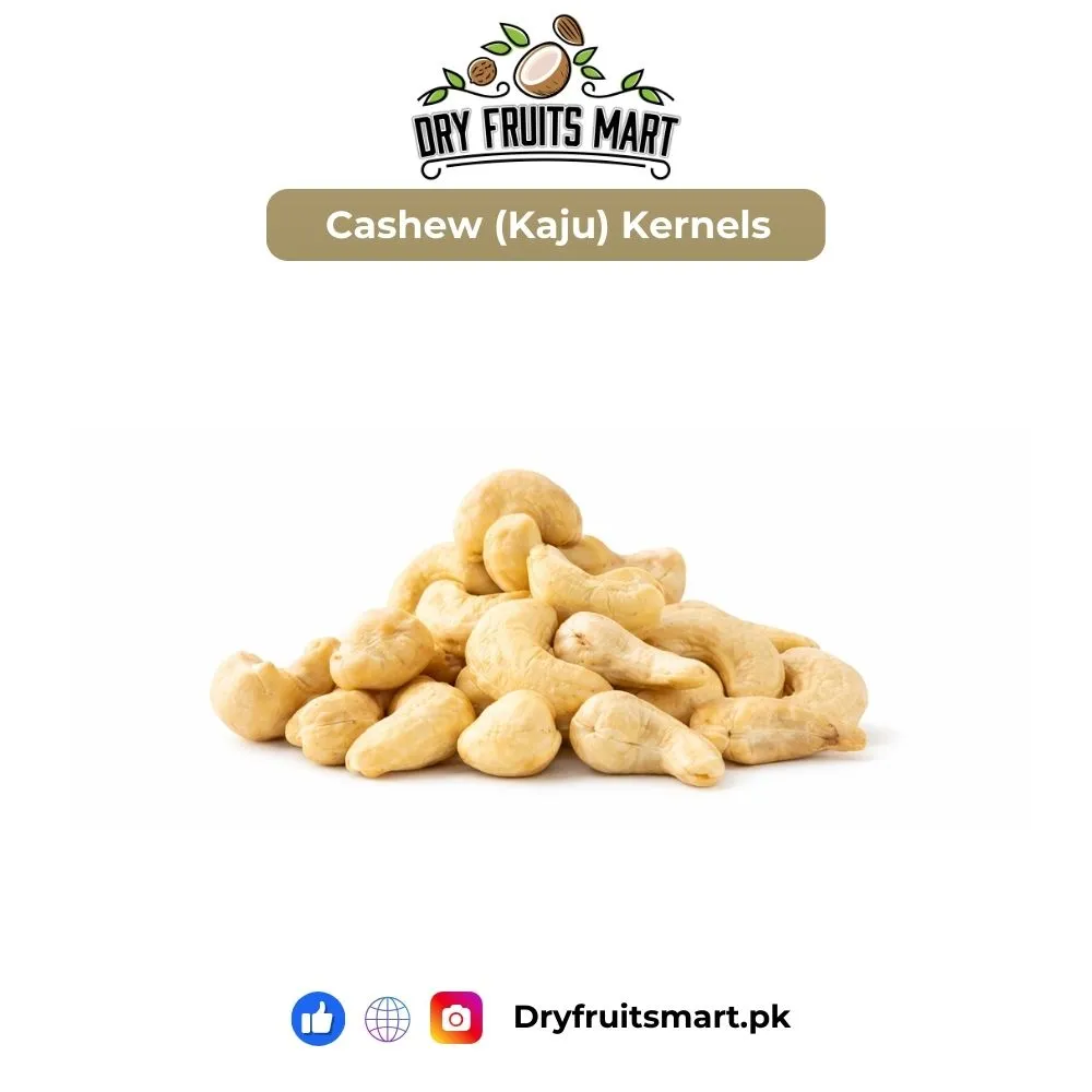 Cashew (Kaju) Kernels Price in Pakistan – Premium Creamy Nuts