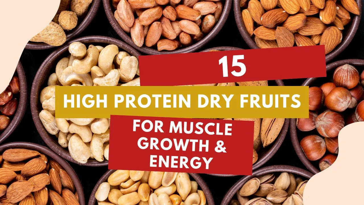 high protein dry fruits for muscle growth and energy
