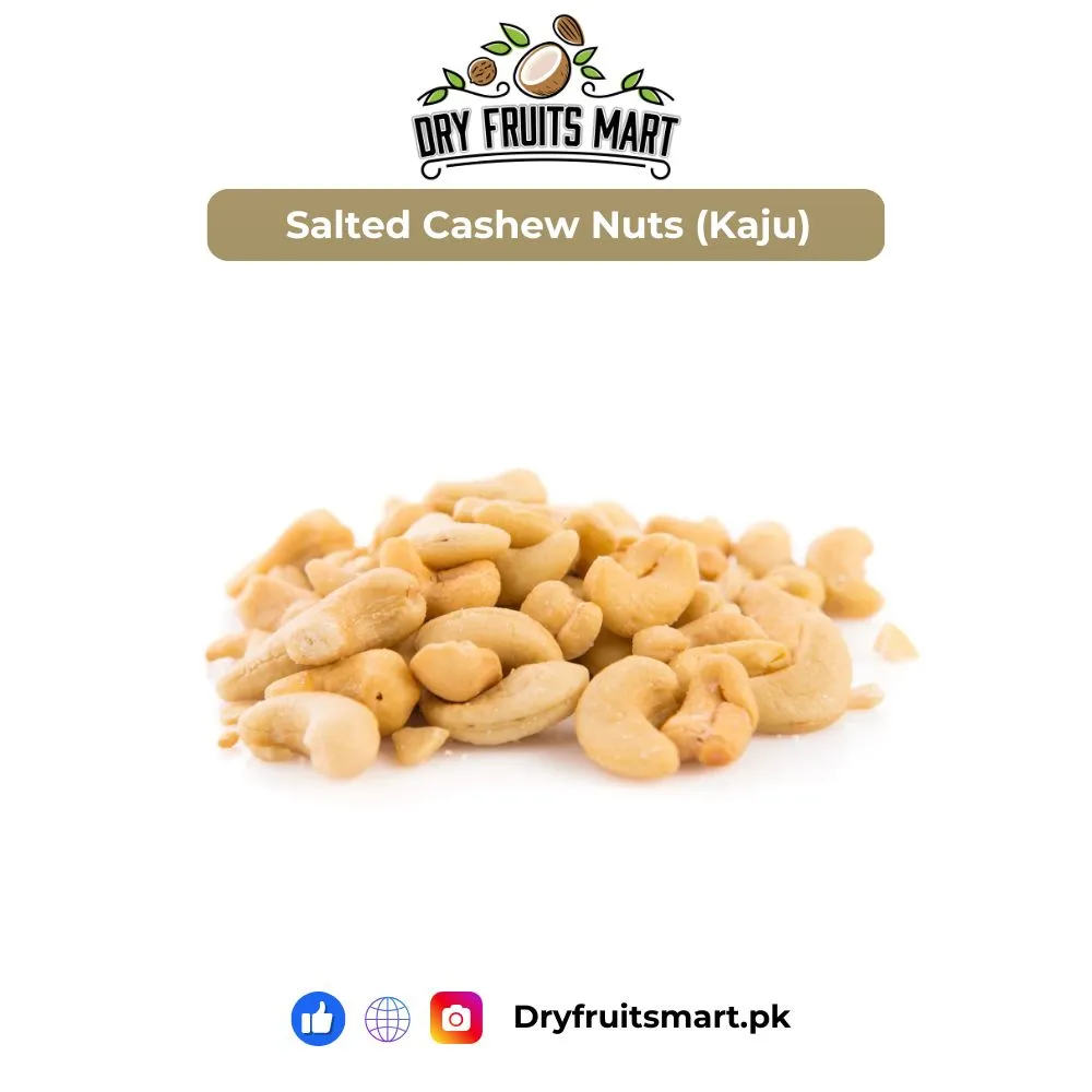 Salted Cashew Nuts (Kaju) Price in Pakistan – Roasted & Salted Cashews